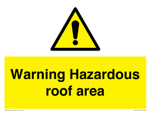 Warning Hazardous roof area